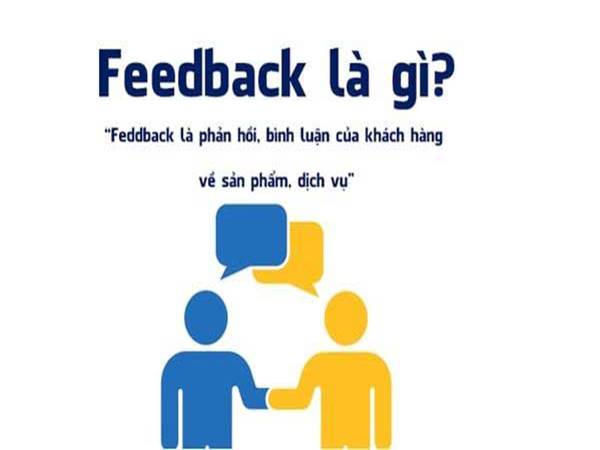 Feedback là gì? Tìm hiểu ý nghĩa của feedback