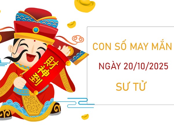 Khai phá số cát tường cung Sư Tử 20/10/2025