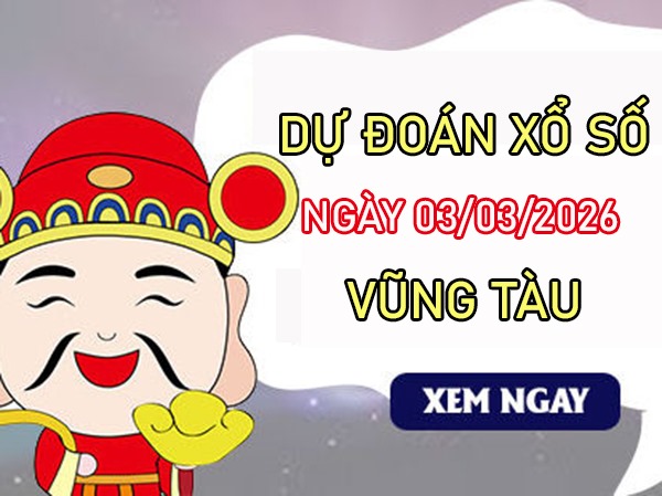 Tham khảo soi cầu VT ngày 3/3/2026 thứ 3 miễn phí